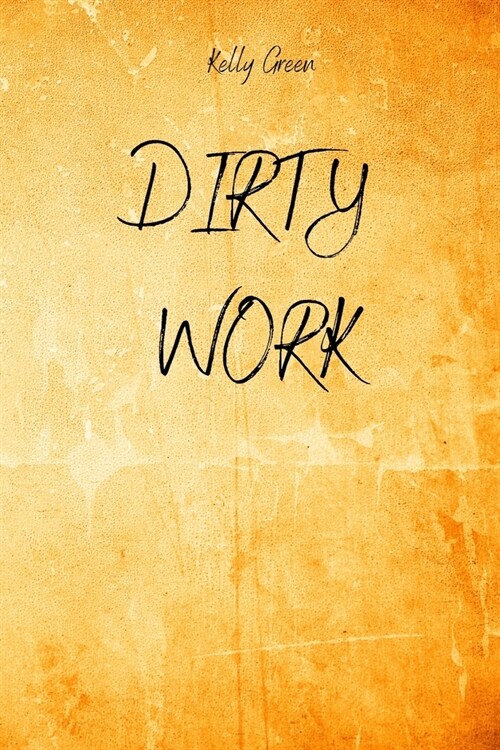 Dirty Work (Paperback)