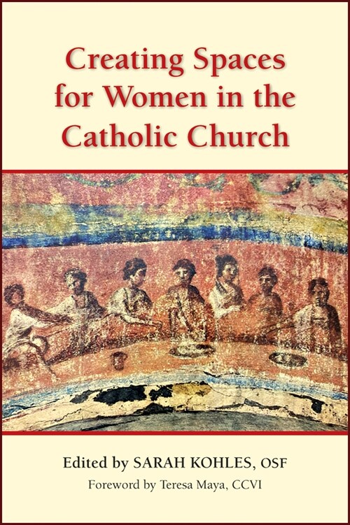 Creating Spaces for Women in the Catholic Church (Paperback)