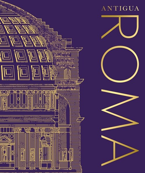Antigua Roma (Ancient Rome) (Hardcover)