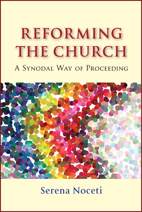 Reforming the Church: A Synodal Way of Proceeding (Paperback)