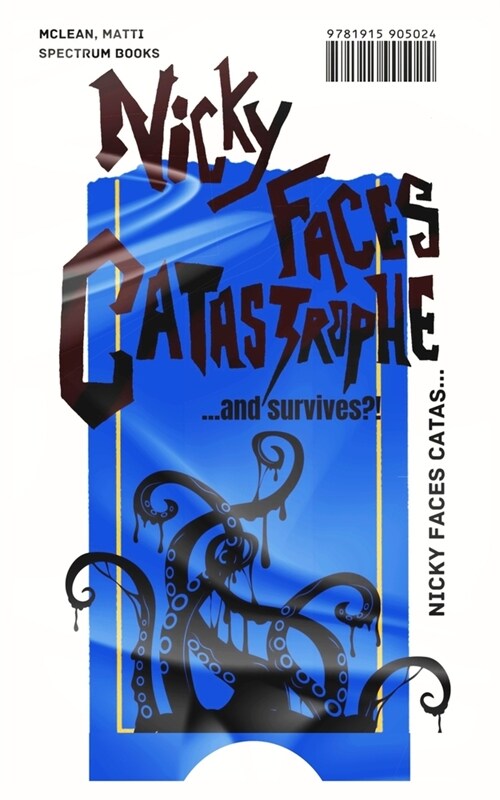 Nicky Faces Catastrophe... and Survives?!: A laugh-out-loud mm romantic horror comedy novel (Paperback)