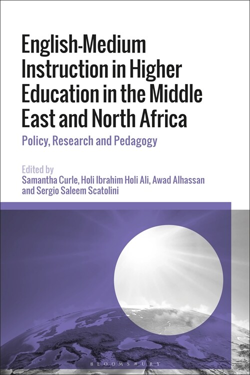English-Medium Instruction in Higher Education in the Middle East and North Africa : Policy, Research and Pedagogy (Paperback)