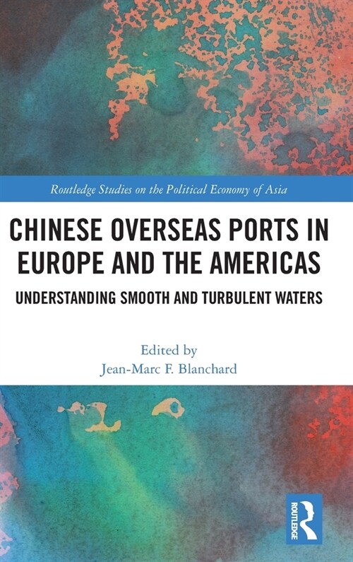 Chinese Overseas Ports in Europe and the Americas : Understanding Smooth and Turbulent Waters (Hardcover)