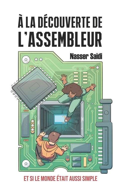 ?La D?ouverte de lAssembleur: Et Si Le Monde ?ait Aussi Simple (Paperback)