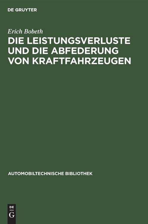 Die Leistungsverluste und die Abfederung von Kraftfahrzeugen (Hardcover, Reprint 2022)