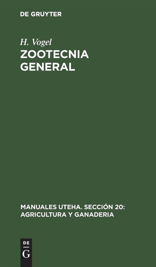 Zootecnia General: Cr? Y Atenci? de Los Animales Agricolas Productivos (Hardcover, Primera Edicion)