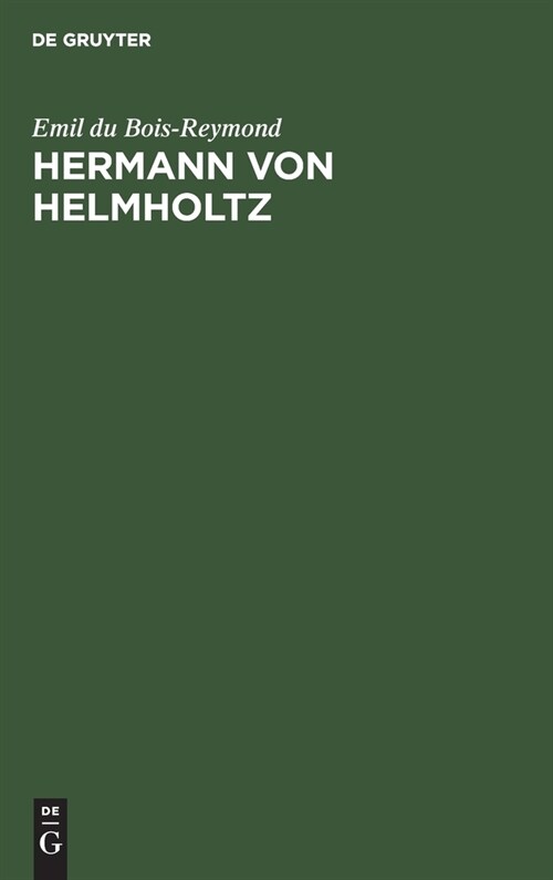 Hermann Von Helmholtz: Ged?htnissrede (Hardcover, Reprint 2022)