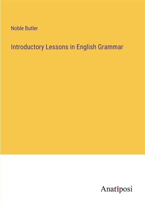 Introductory Lessons in English Grammar (Paperback)