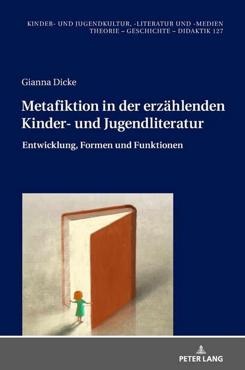 Metafiktion in Der Erzaehlenden Kinder- Und Jugendliteratur: Entwicklung, Formen Und Funktionen (Hardcover)