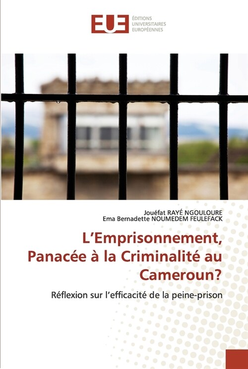 LEmprisonnement, Panac? ?la Criminalit?au Cameroun? (Paperback)