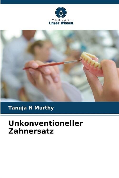 Unkonventioneller Zahnersatz (Paperback)