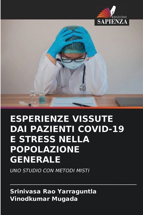 Esperienze Vissute Dai Pazienti Covid-19 E Stress Nella Popolazione Generale (Paperback)