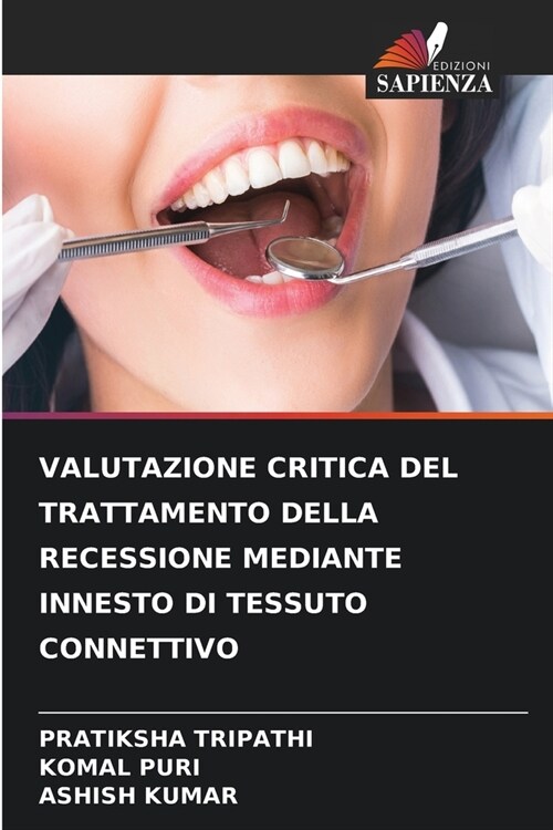 Valutazione Critica del Trattamento Della Recessione Mediante Innesto Di Tessuto Connettivo (Paperback)