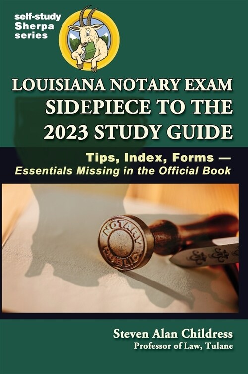 Louisiana Notary Exam Sidepiece to the 2023 Study Guide: Tips, Index, Forms-Essentials Missing in the Official Book (Hardcover)