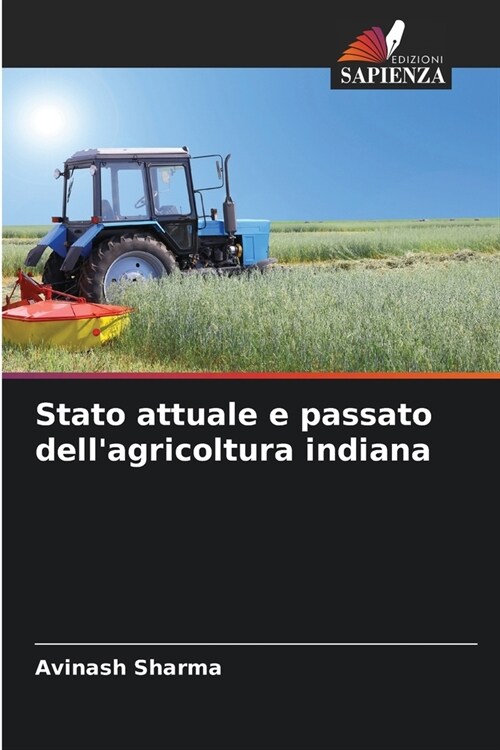 Stato attuale e passato dellagricoltura indiana (Paperback)