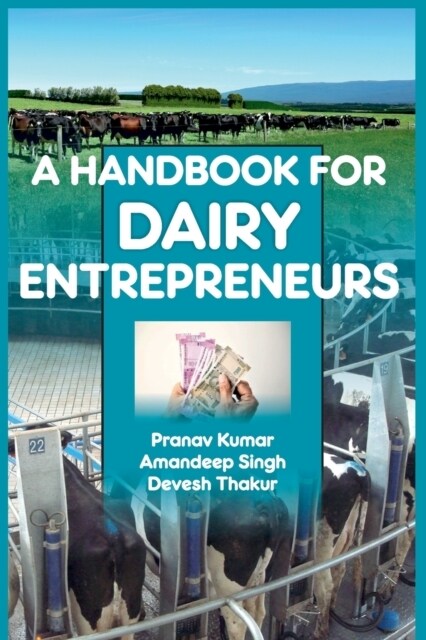 A Handbook of Dairy Entrepreneurs: A Handbook of Dairy Entrepreneurs (Paperback)