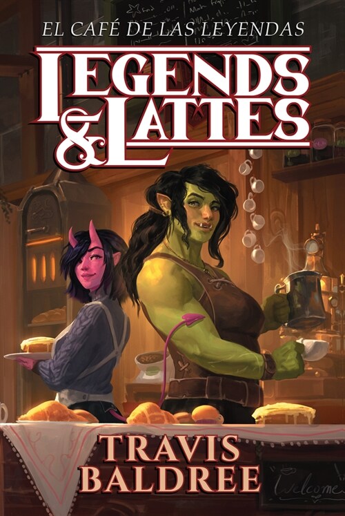 El Caf?de Las Leyendas / Legends & Lattes (Paperback)