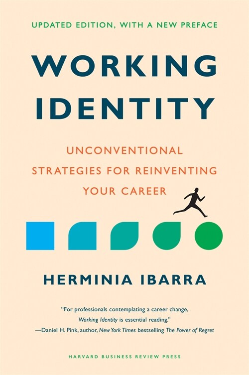 Working Identity, Updated Edition, with a New Preface: Unconventional Strategies for Reinventing Your Career (Hardcover, Revised)