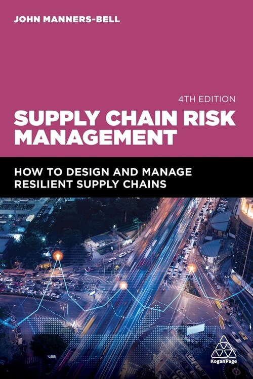 Supply Chain Risk Management: How to Design and Manage Resilient Supply Chains (Hardcover, 4)