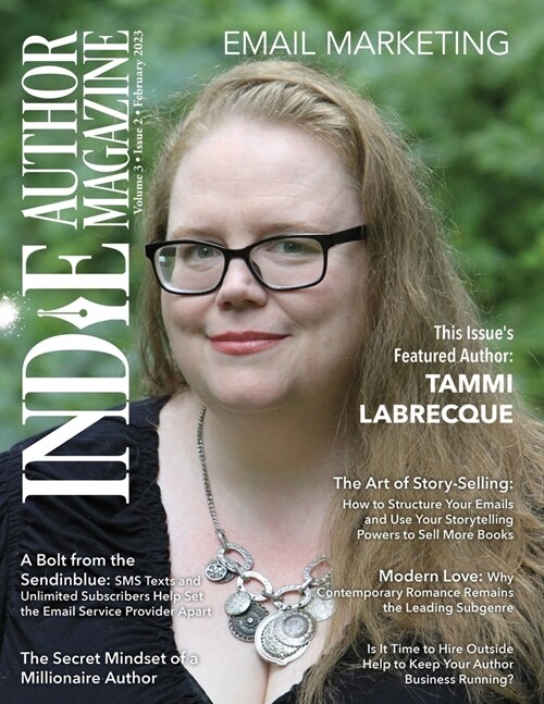 Indie Author Magazine Featuring Tammi Labrecque: Email Marketing, Building Your Mailing List, Author Newsletter Strategies, and Connecting with Reader (Paperback)