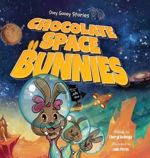 Chocolate Space Bunnies: A Funny Bunny Space Adventure for Children Ages 4-8 (Hardcover)