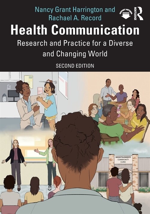 Health Communication : Research and Practice for a Diverse and Changing World (Paperback, 2 ed)