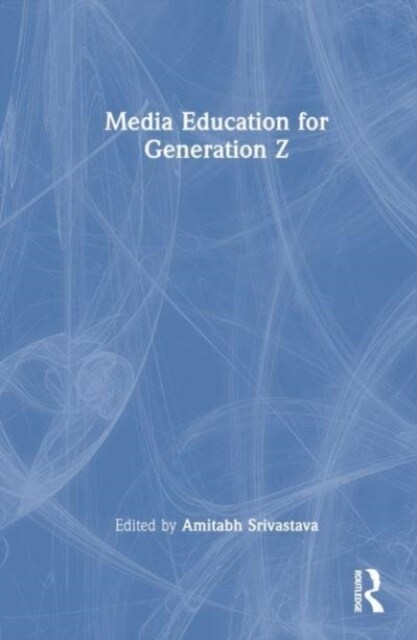 Media Education for Generation Z (Hardcover)