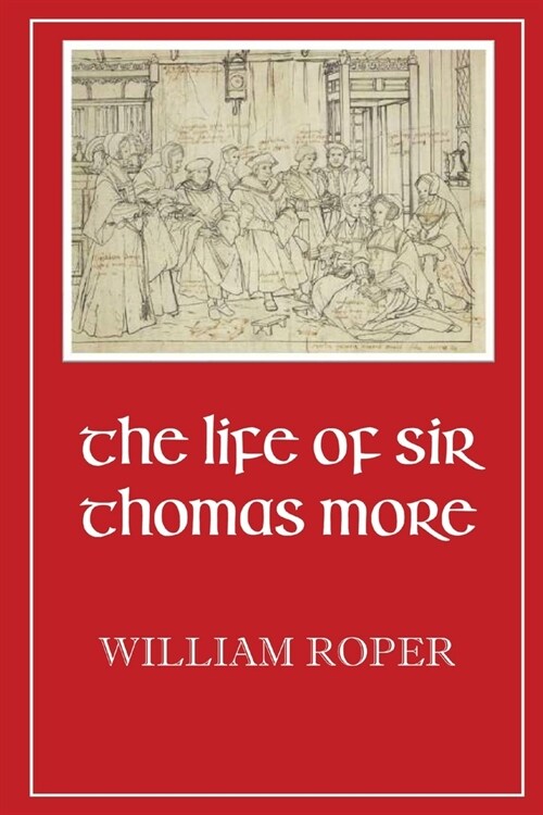 Life of Sir Thomas More (Paperback)