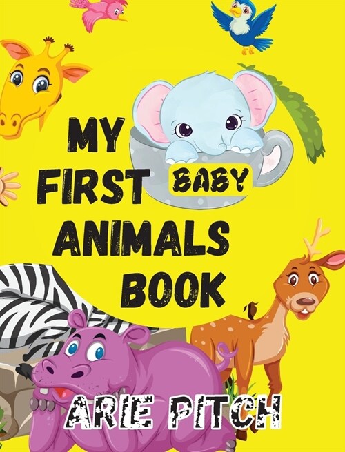 My First Baby Animals Book: A Picture Book with Lots of Fun Facts Too (Paperback)