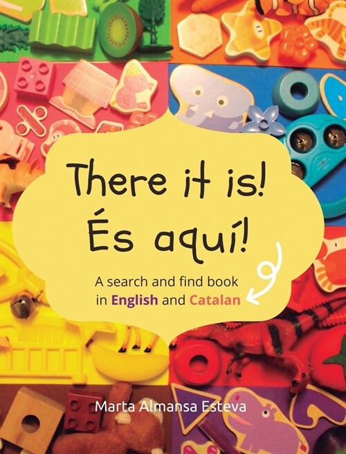 There it is! ? aqu?: A search and find book in English and Catalan (Hardcover)