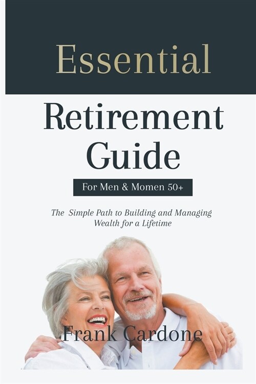 Essential Retirement Guide (Paperback)