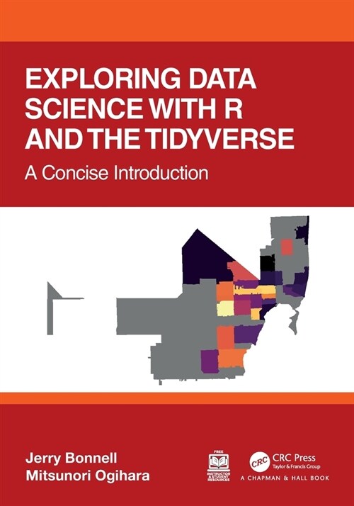 Exploring Data Science with R and the Tidyverse : A Concise Introduction (Paperback)
