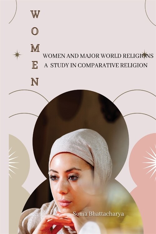 Women and Major World Religions a Study in Comparative Religion (Paperback)