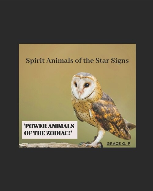 Spirit Animals of the Star Signs: Power Animals of the Zodiac (Paperback)