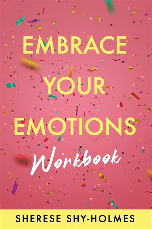 Embrace Your Emotions Workbook (Paperback)