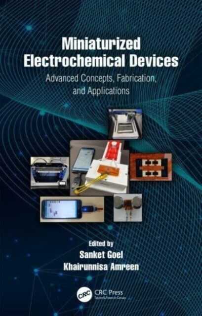 Miniaturized Electrochemical Devices : Advanced Concepts, Fabrication, and Applications (Hardcover)
