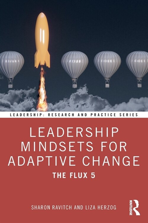 Leadership Mindsets for Adaptive Change : The Flux 5 (Paperback)