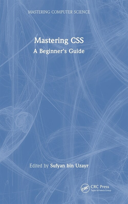 Mastering CSS : A Beginners Guide (Hardcover)