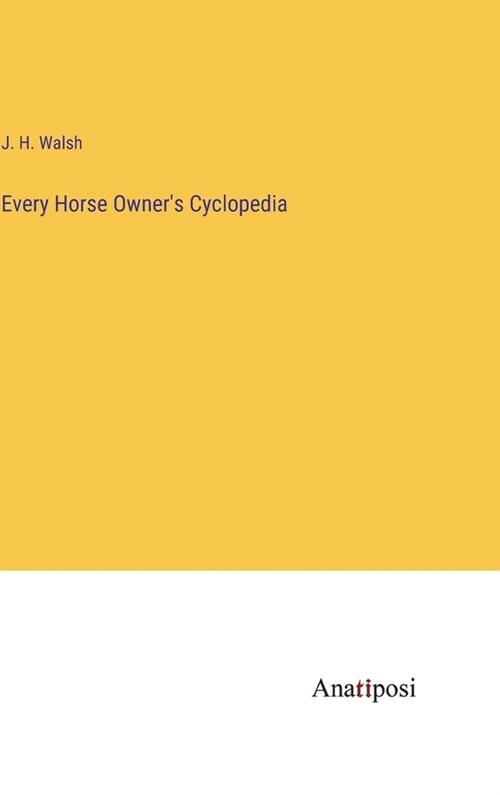 Every Horse Owners Cyclopedia (Hardcover)