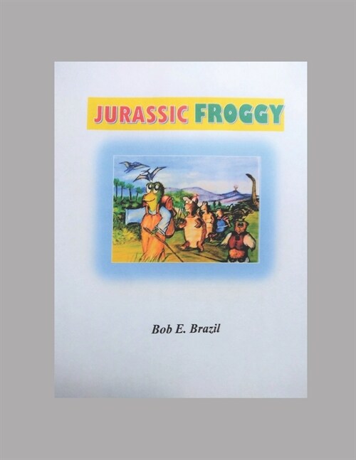 Jurassic Froggy (Paperback)