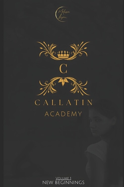 Callatin Academy: New Beginnings (Paperback)