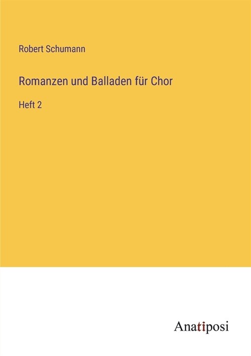 Romanzen und Balladen f? Chor: Heft 2 (Paperback)