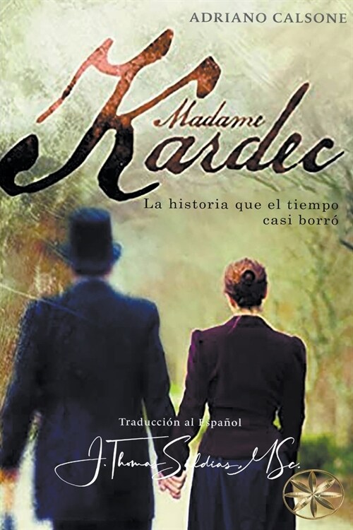 Madame Kardec: La Historia que el tiempo casi borr? (Paperback)