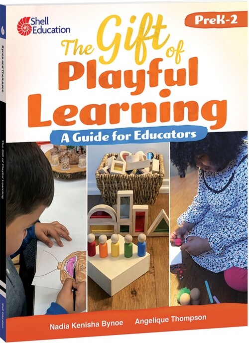 The Gift of Playful Learning: A Guide for Educators (Paperback)