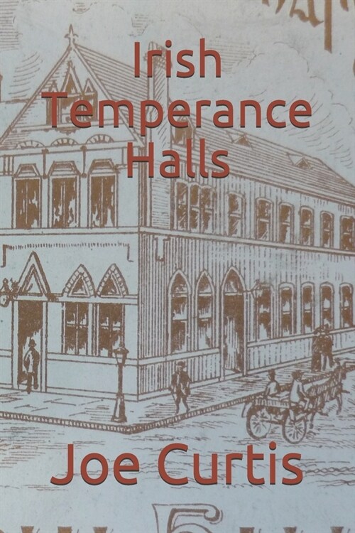 Irish Temperance Halls (Paperback)