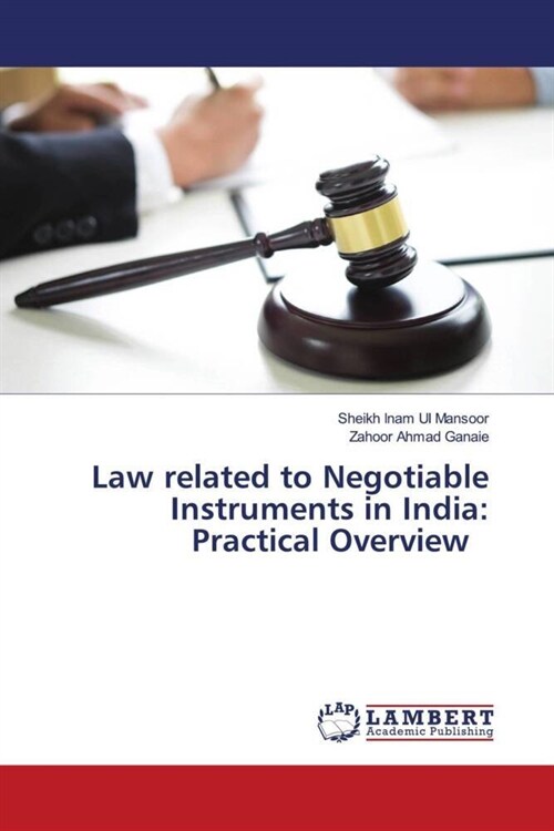 Law related to Negotiable Instruments in India: Practical Overview (Paperback)