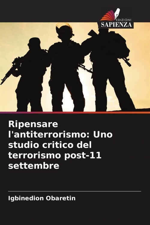 Ripensare lantiterrorismo: Uno studio critico del terrorismo post-11 settembre (Paperback)