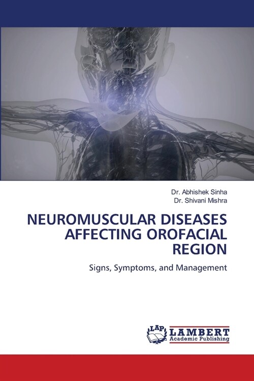 Neuromuscular Diseases Affecting Orofacial Region (Paperback)