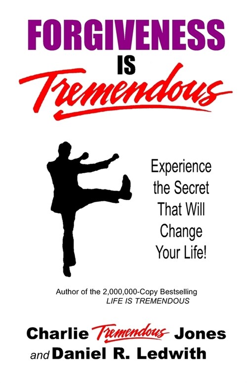 Forgiveness Is Tremendous: Experience the Secret That Will Change Your Life! (Paperback)