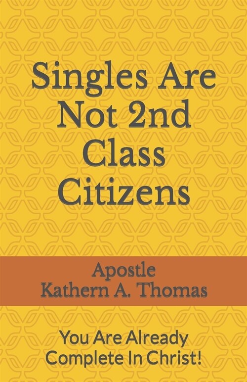 Singles Are Not 2nd Class Citizens! (Paperback)